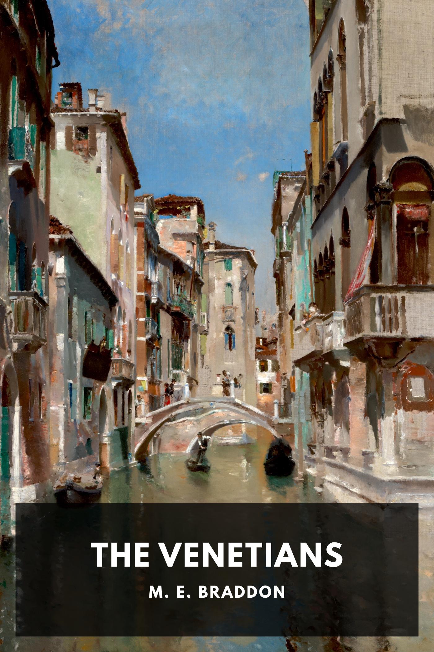 The Venetians - M. E. Braddon